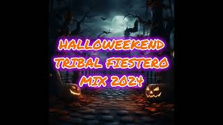 🎃 HALLOWEEKEND TRIBAL FIESTERO 2024 MIX 🎃 [upl. by Omer324]