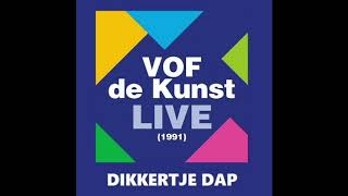 VOF de Kunst Live 1991 Dikkertje Dap [upl. by Kamp559]