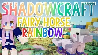 Fairy Horse Rainbow  Shadowcraft 20  Ep 35 [upl. by Im]