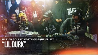 LIL DURK MILLION DOLLAZ WORTH OF GAME EPISODE 157 [upl. by Alih518]