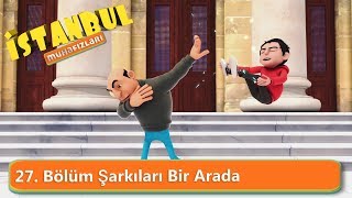 İstanbul Muhafızları  Şarkılar  27 Bölüm Şarkıları Bir Arada [upl. by Enilamme]