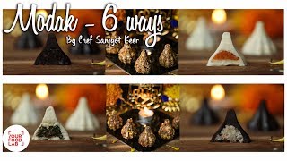 Modak  6 ways Recipe  Chef Sanjyot Keer [upl. by Meaghan]