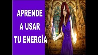 APRENDE A USAR TU ENERGÍA USA TU PODER Poderoso mensaje [upl. by Chace]