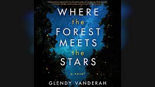 Where the Forest Meets the Stars  by Glendy Vanderah  Audiobook Review [upl. by Orhtej]