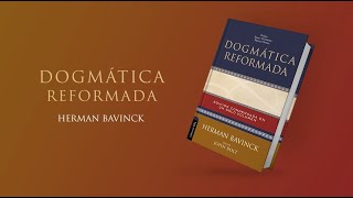 Presentación quotDogmática Reformadaquot Herman Bavinck EditorialCLIE [upl. by Mccormac993]