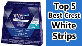 Top 5 Crest White Strips Review 2019  Whitening Strips For Teeth [upl. by Dloreg97]