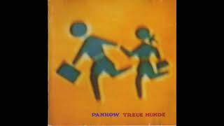 Pankow  Treue Hunde Full Album [upl. by Mendelson]