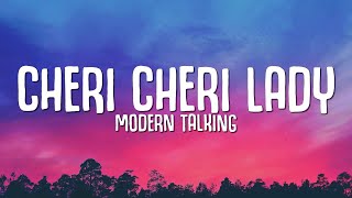 Modern Talking  Cheri Cheri Lady Lyrics [upl. by Ahsienek]