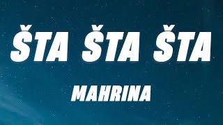 Mahrina  Šta Šta Šta TekstLyrics [upl. by Gnet]