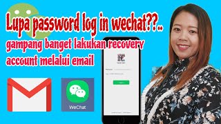 Cara mengatasi lupa password log in di wechat melalui email [upl. by Nnayelhsa]