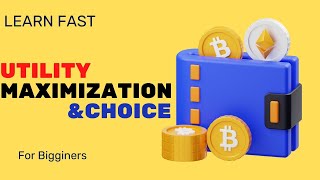 INTRODUCTION TO UTILITY MAXIMIZATION AND CHOICE [upl. by Aleemaj]