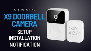 X9 Smart Doorbell Installation and Setup [upl. by Hock]