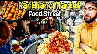 Karkhano Market Food Street  Ek time ka Khana Just 100 Rs  Peshawar food Street [upl. by Sissy566]