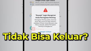 Cara Keluar dari Aplikasi Rumah di iPhone quotRumahquot Ingin Mengirimi Anda Peringatan Penting [upl. by Paxon927]