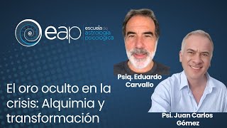 El oro oculto en la crisis Alquimia y transformación con Eduardo Carvallo [upl. by Oicangi928]