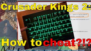 Crusader Kings 2 How To CHEAT Ethically [upl. by Einahteb896]