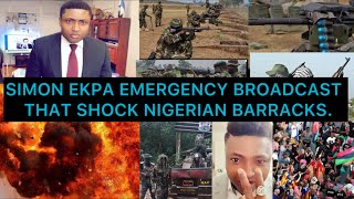 🔥 SIMON EKPA EMERGENCY BROADCAST THAT SHOCK THE NIGERIAN ARMY AS HE ORDERS HIS ARMY FOR WR [upl. by Oribel553]