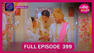 Tose Nainaa Milaai Ke  14 Oct 2024  Full Episode 399  Dangal TV [upl. by Llen]