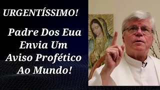 Padre Dos Eua Envia Aviso Profético Ao Mundo [upl. by Blanc]