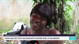 Épidémie de Dengue  Couplage des tests de diagnostic rapide avec le paludisme [upl. by Placida]