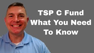 TSP C Fund  What You Need To Know [upl. by Gun14]