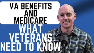 VA Benefits and Medicare What Veterans NEED To Know [upl. by Refitsirhc]