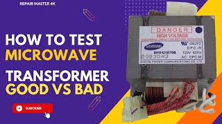 How to test a Microwave High Voltage Transformer  GOOD vs BAD [upl. by Arotal]