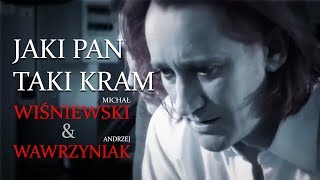 MICHAŁ WIŚNIEWSKI amp ANDRZEJ WAWRZYNIAK  JAKI PAN TAKI KRAM  TELEDYSK Official Video [upl. by Amalie]