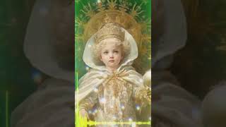 A Prayer Of Love And Exaltation To The Beautiful Miraculous Infant Jesus [upl. by Genna]