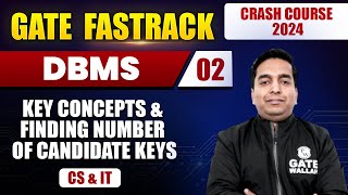 DBMS 02  Key Concepts amp Finding Number of Candidate keys  CS amp IT  GATE 2024 FastTrack Batch [upl. by Nowd]