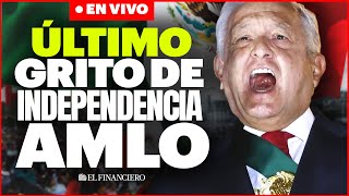 ÚLTIMO ‘Grito’ de Independencia de AMLO [upl. by Coad]