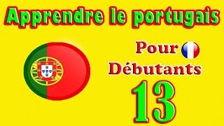 Apprendre le Portugais pour Débutants Leçon 13 [upl. by Esirec]