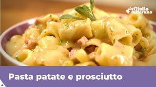 PASTA PATATE E PROSCIUTTO facile e cremosa [upl. by Rieger]