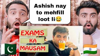 Exams Ka Mausam Ft Ashish Chanchlani Reaction ByPakistani Bros Reactions [upl. by Hedley312]