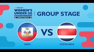 Concacaf Womens Under20 Championship Haiti vs Costa Rica [upl. by Sidon630]