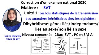 SVT Bac biof Correction national 2020 lois statistiques Dihybridisme gènes liés au sexe [upl. by Morrie]