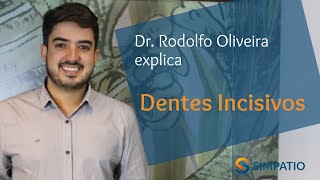 DENTES INCISIVOS FUNÇÕES E IMPORTÂNCIA com Dr Rodolfo Oliveira [upl. by Nylareg]