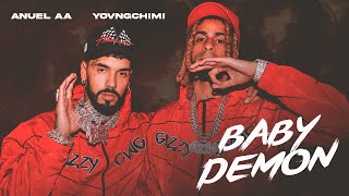 ANUEL AA YOVNGCHIMI  Baby Demon Video Oficial [upl. by Eyllek]