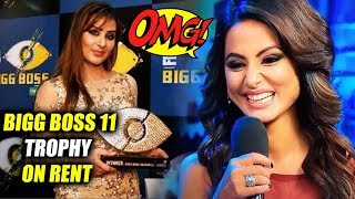 Hina Khan Ready To Work With Shilpa Shinde Shilpa To RENT Her Bigg Boss 11 Trophy [upl. by Rumney]