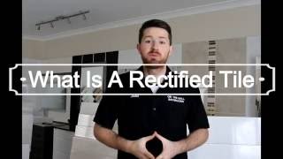 What Is A Rectified Tile [upl. by Akcir]