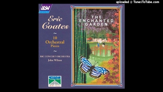 Eric Coates  Springtime Suite for orchestra 1937 [upl. by Uphemia73]