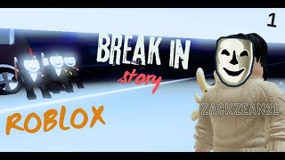 BREAK IN STORY 1 ROBLOX [upl. by Lleryt626]