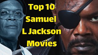 Best Samuel L Jackson movies  Top 10 Samuel L Jackson Movies [upl. by Lledroc556]