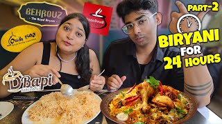 I only ate BIRYANI for 24 Hours Part2🍚😋 [upl. by Esilanna]