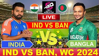 🔴Live INDIA vs BANGLADESH T20 WC 2024 Live Cricket Match Today IND vs BAN indvsban cricketlive [upl. by Kennith]