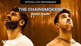 The Chainsmokers  quotBeach Housequot Official Live Performance  Vevo [upl. by Arquit]