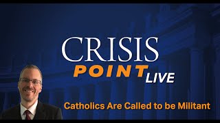 Catholics Are Called to be Militant [upl. by Chlori]