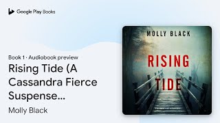 Rising Tide A Cassandra Fierce Suspense… Book 1 by Molly Black · Audiobook preview [upl. by Besse]