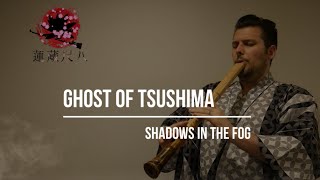 Ghost of Tsushima Shadows In The Fog Shakuhachi Cover [upl. by Ael]