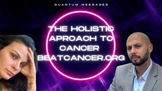 FINAL The Holistic Approach to Cancer [upl. by Baynebridge5]